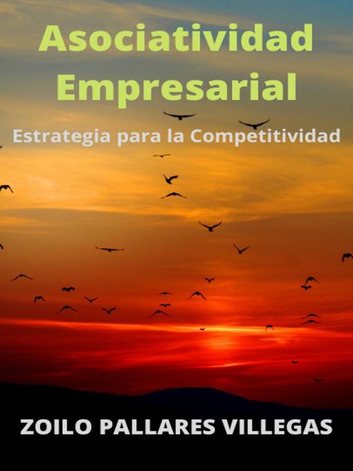 Title details for Asociatividad Empresarial by ZOILO PALLARES VILLEGAS - Available